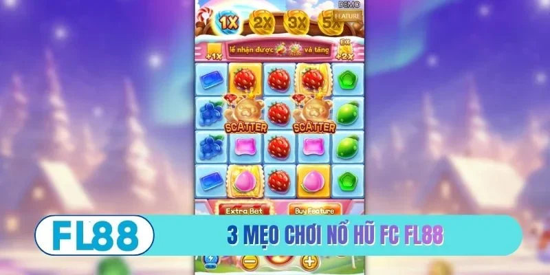 3 mẹo chơi nổ hũ FC FL88 xanh chín