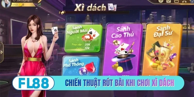 Chiến thuật rút bài hiệu quả khi chơi xì dách