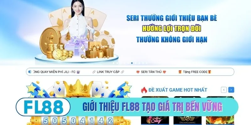 Giới thiệu FL88 tạo giá trị bền vững