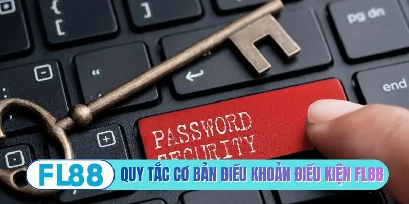 Quy tắc cơ bản điều khoản điều kiện FL88