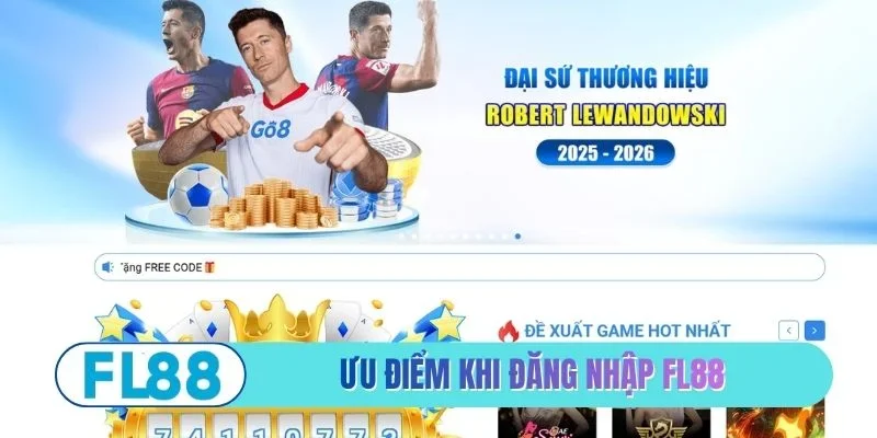 Ưu điểm khi thực hiện đăng nhập FL88
